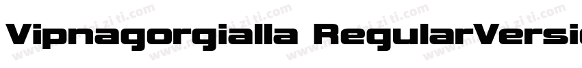 Vipnagorgialla RegularVersion 114字体转换